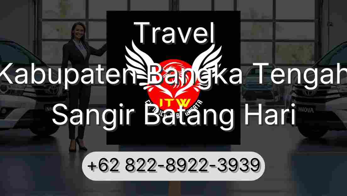 Travel Kabupaten Bangka Tengah Sangir Batang Hari