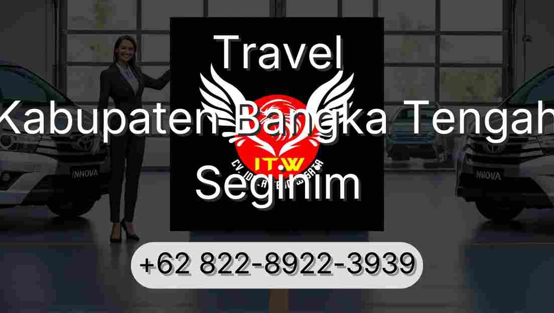 Travel Kabupaten Bangka Tengah Seginim