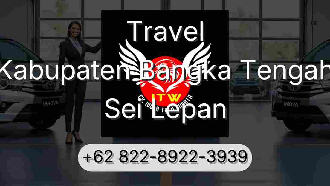 Travel Kabupaten Bangka Tengah Sei Lepan