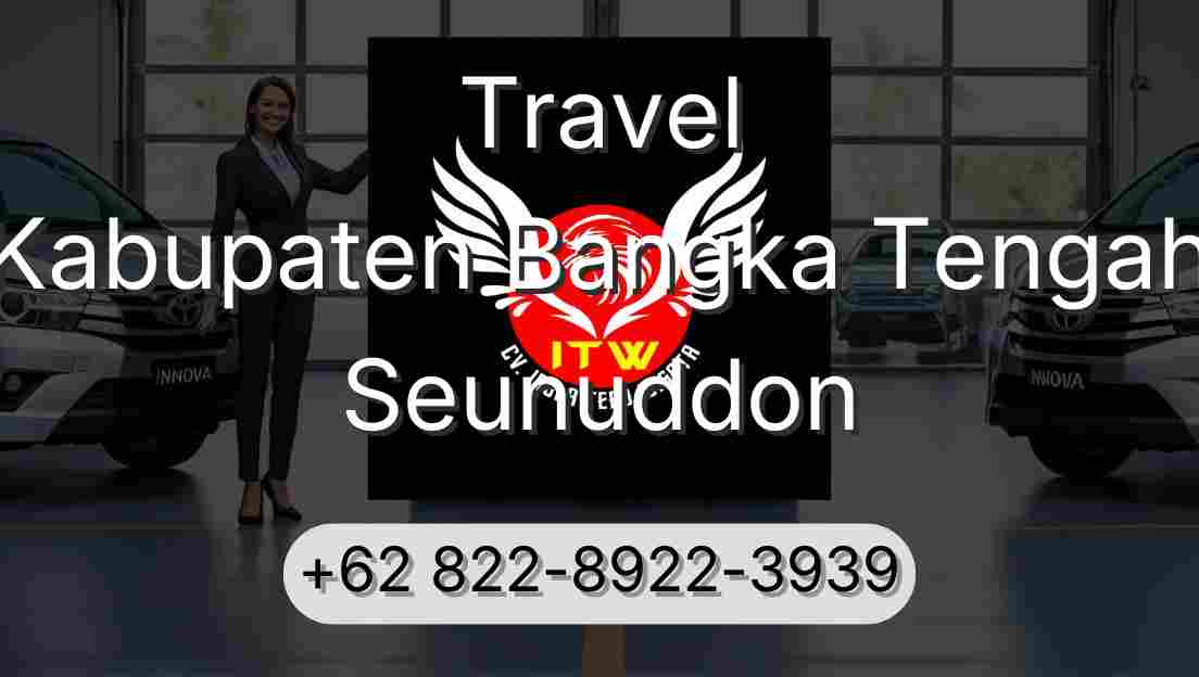 Travel Kabupaten Bangka Tengah Seunuddon