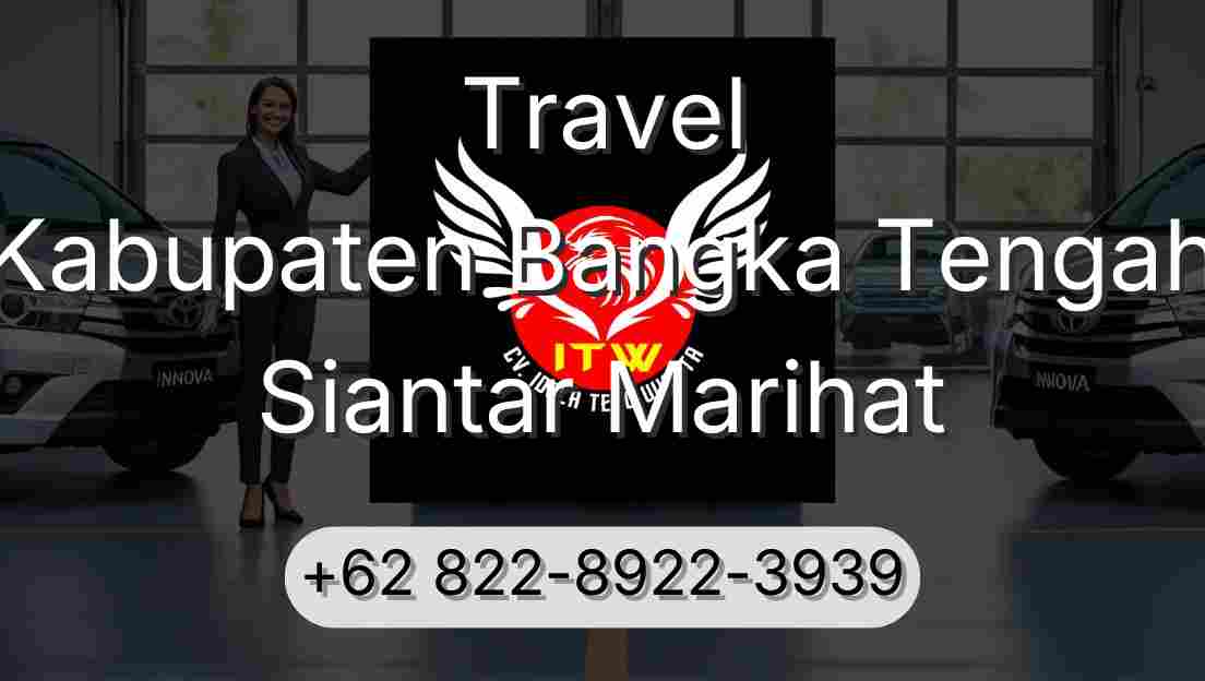 Travel Kabupaten Bangka Tengah Siantar Marihat