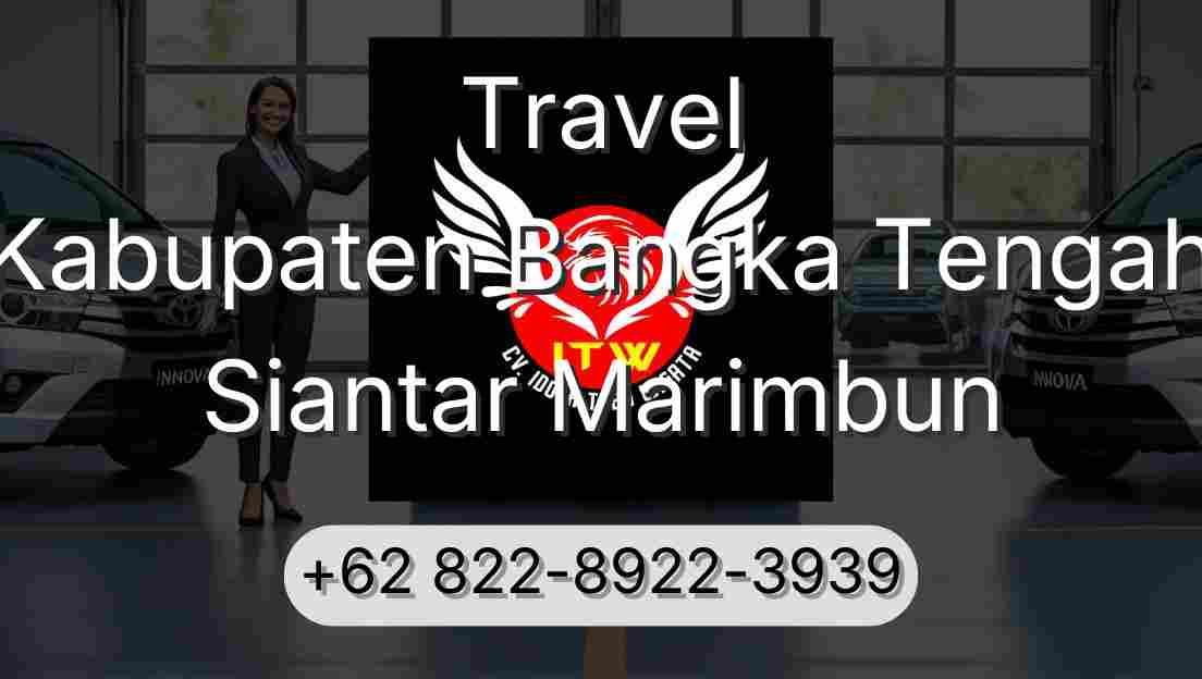 Travel Kabupaten Bangka Tengah Siantar Marimbun
