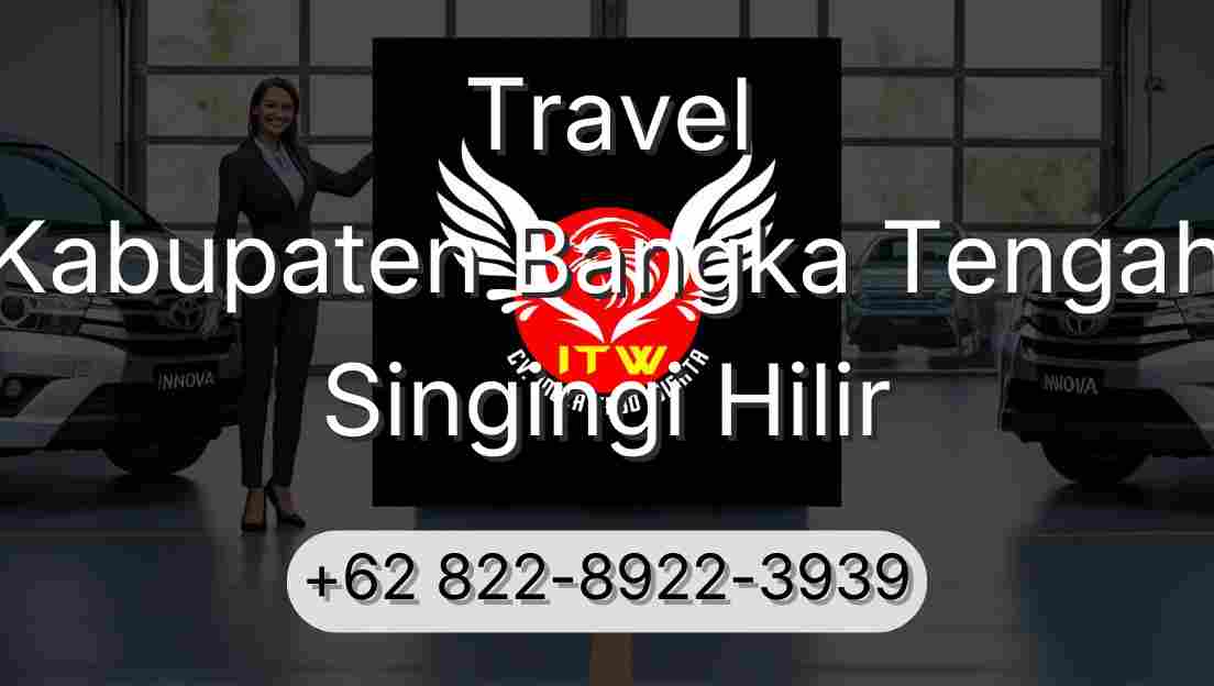 Travel Kabupaten Bangka Tengah Singingi Hilir