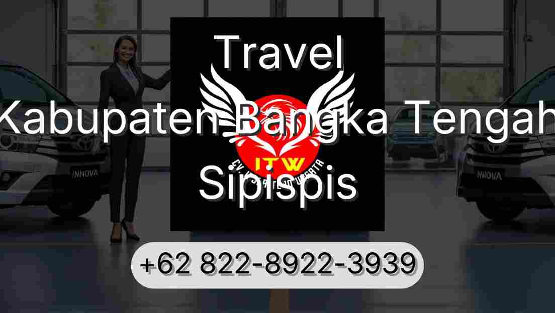 Travel Kabupaten Bangka Tengah Sipispis