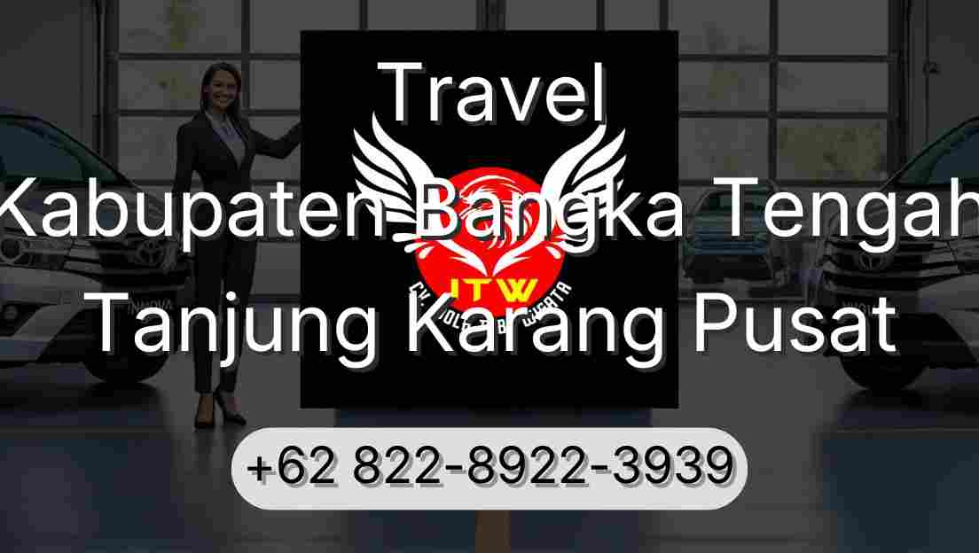 Travel Kabupaten Bangka Tengah Tanjung Karang Pusat
