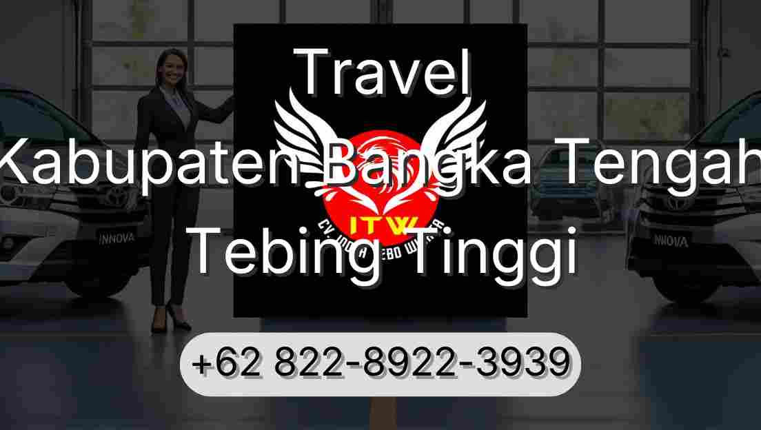 Travel Kabupaten Bangka Tengah Tebing Tinggi