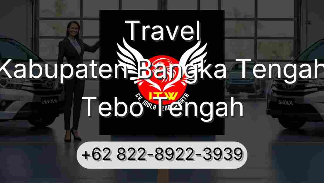 Travel Kabupaten Bangka Tengah Tebo Tengah