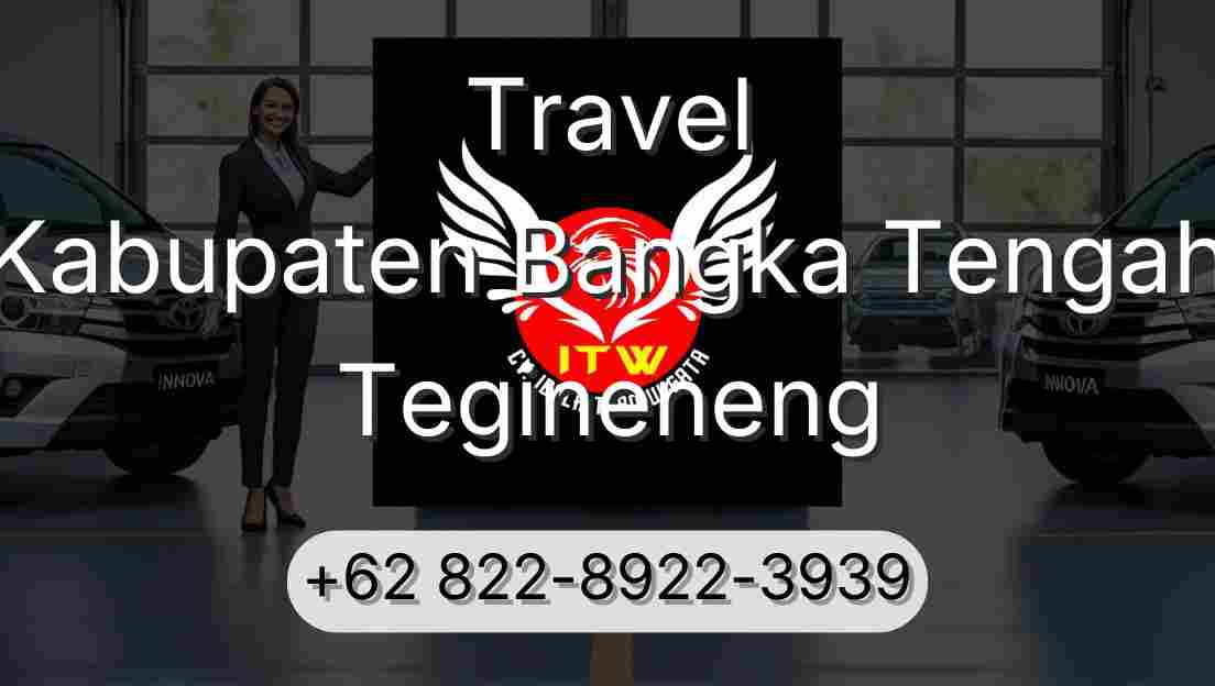 Travel Kabupaten Bangka Tengah Tegineneng