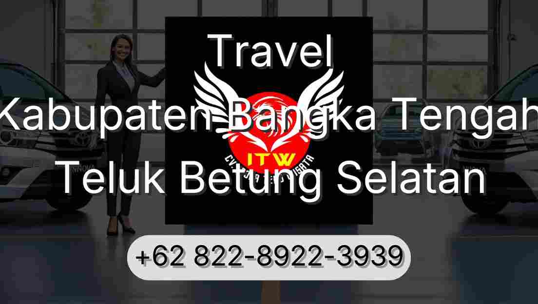 Travel Kabupaten Bangka Tengah Teluk Betung Selatan