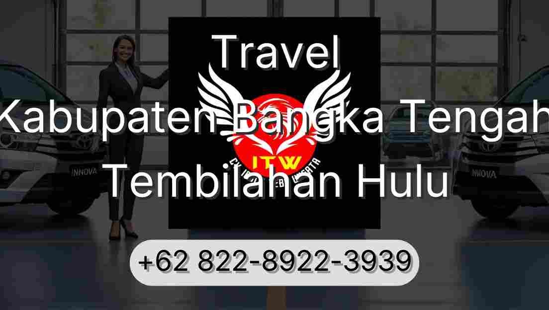 Travel Kabupaten Bangka Tengah Tembilahan Hulu