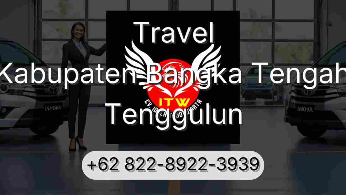 Travel Kabupaten Bangka Tengah Tenggulun