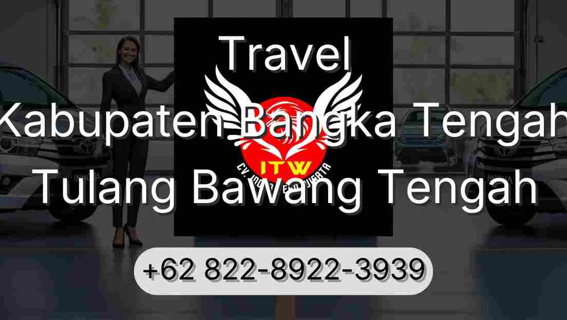Travel Kabupaten Bangka Tengah Tulang Bawang Tengah