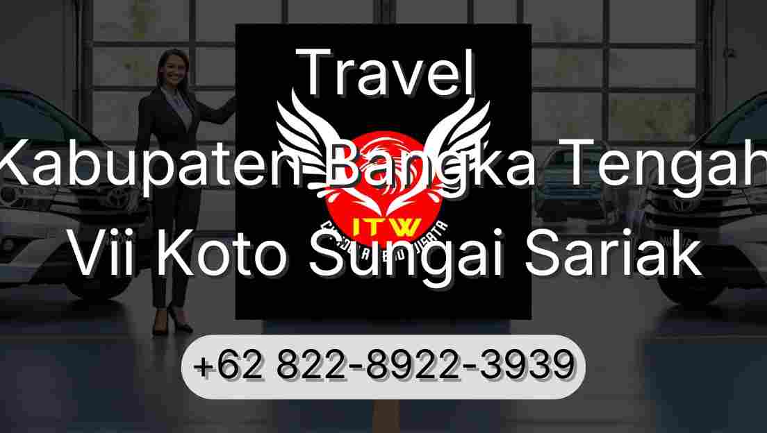 Travel Kabupaten Bangka Tengah Vii Koto Sungai Sariak