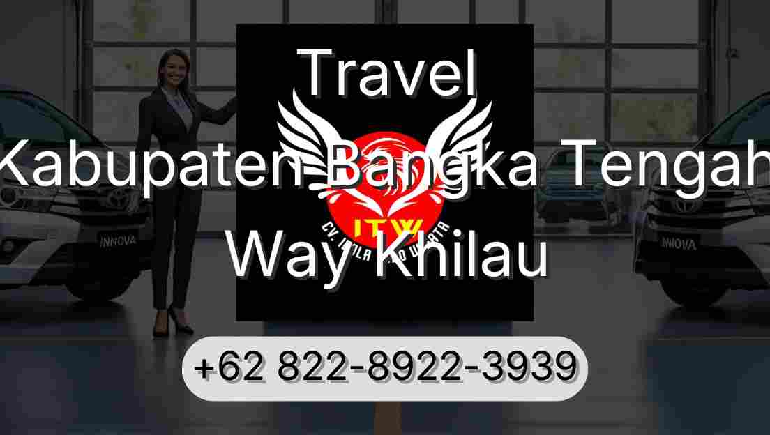Travel Kabupaten Bangka Tengah Way Khilau