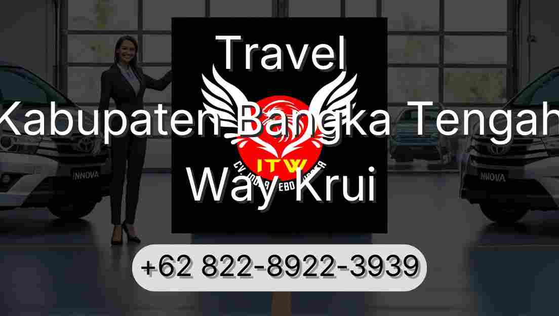 Travel Kabupaten Bangka Tengah Way Krui