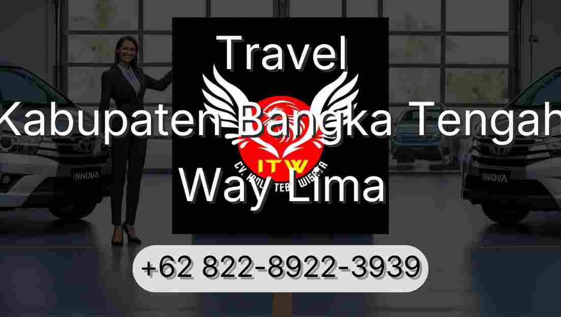 Travel Kabupaten Bangka Tengah Way Lima