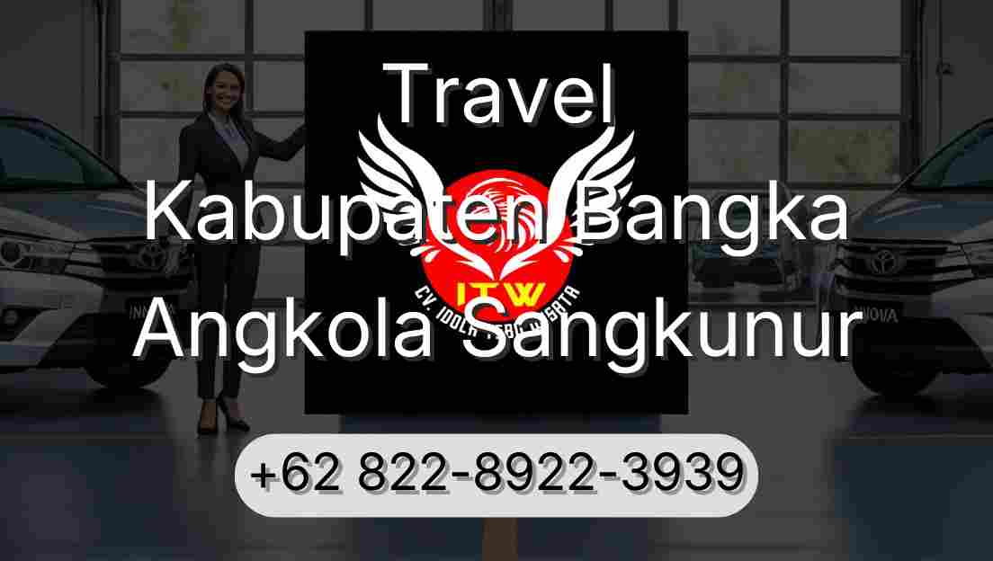 Travel Kabupaten Bangka Angkola Sangkunur