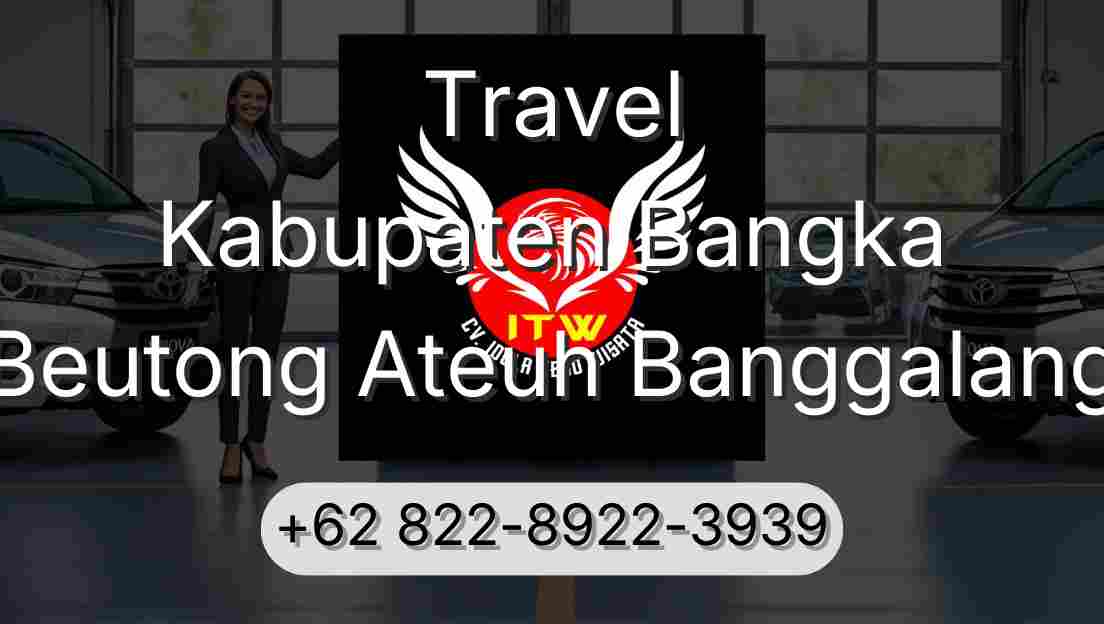 Travel Kabupaten Bangka Beutong Ateuh Banggalang