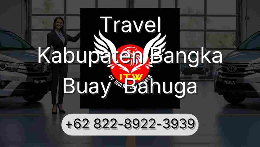 Travel Kabupaten Bangka Buay  Bahuga