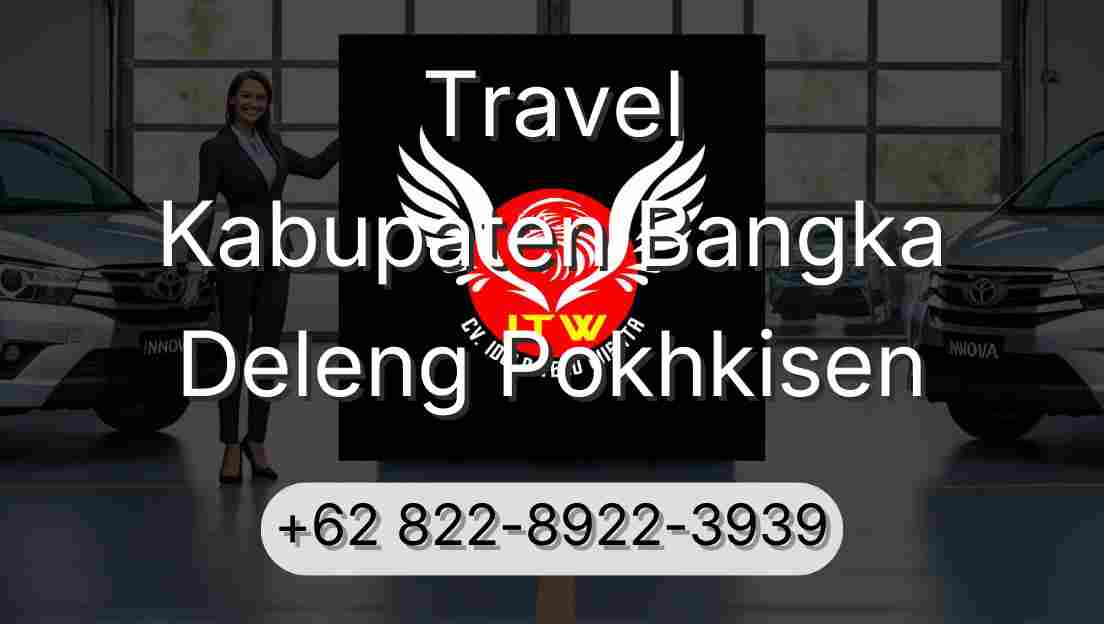 Travel Kabupaten Bangka Deleng Pokhkisen