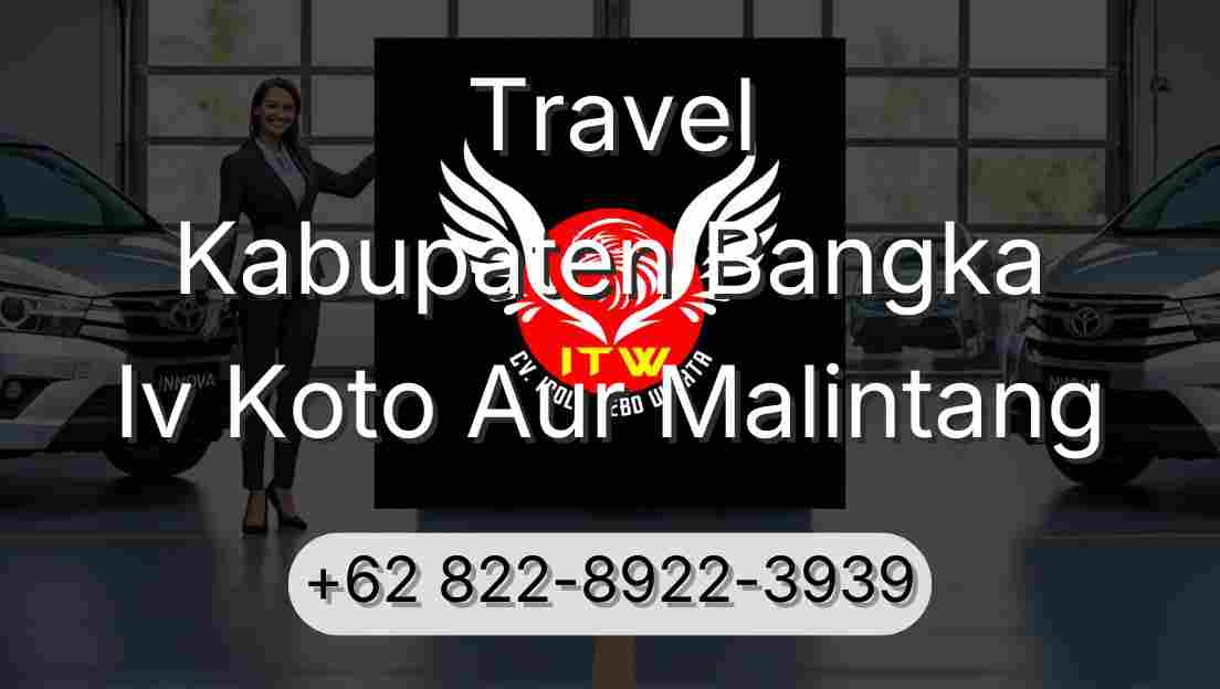 Travel Kabupaten Bangka Iv Koto Aur Malintang