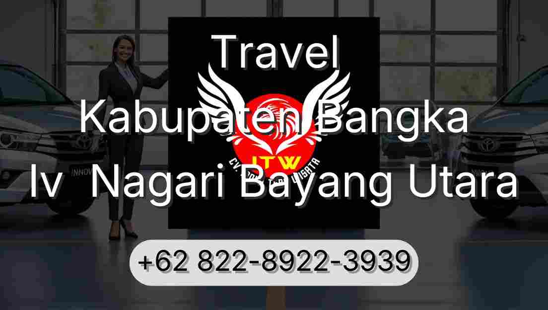 Travel Kabupaten Bangka Iv  Nagari Bayang Utara