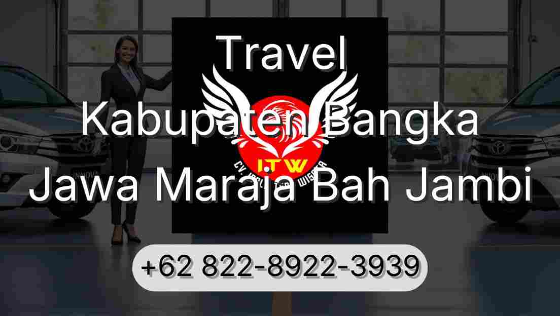 Travel Kabupaten Bangka Jawa Maraja Bah Jambi