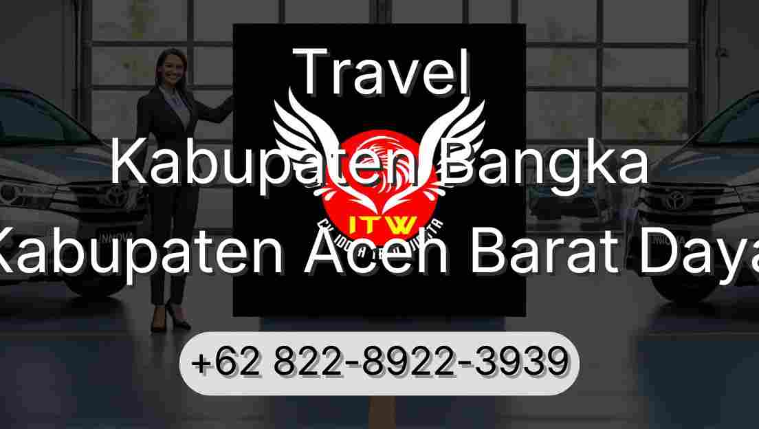 Travel Kabupaten Bangka Kabupaten Aceh Barat Daya