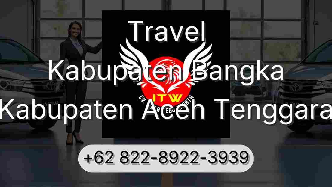 Travel Kabupaten Bangka Kabupaten Aceh Tenggara