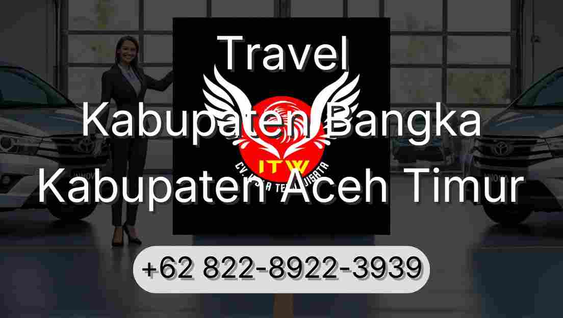 Travel Kabupaten Bangka Kabupaten Aceh Timur