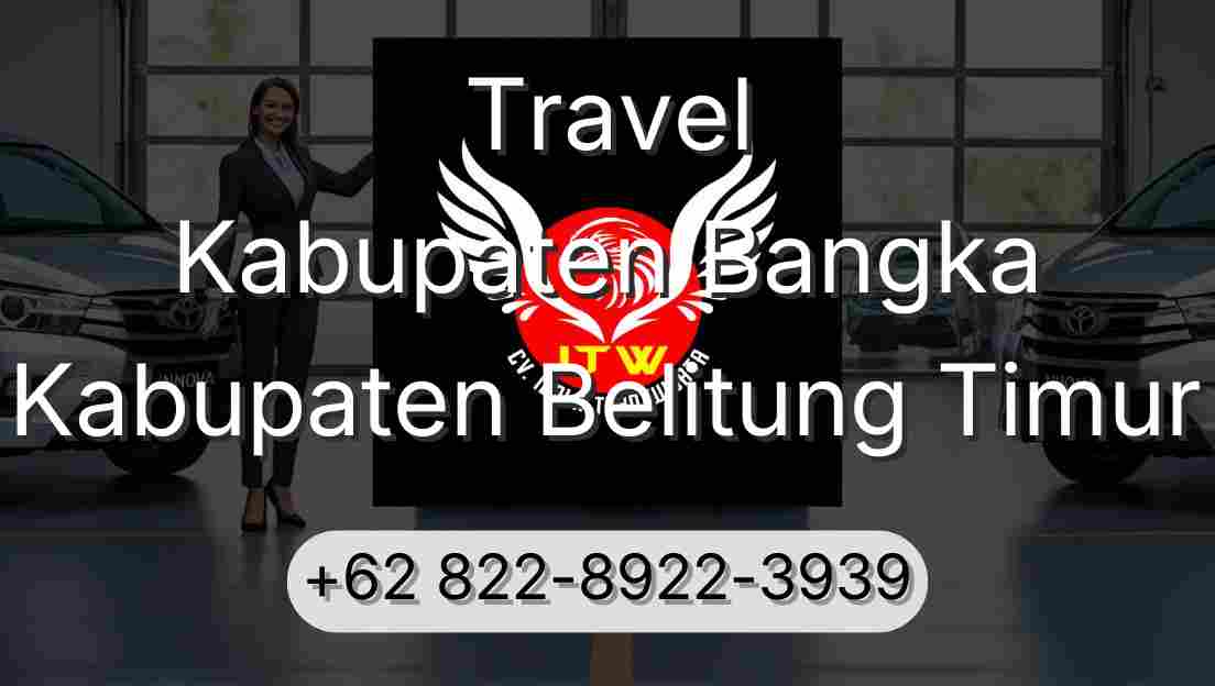 Travel Kabupaten Bangka Kabupaten Belitung Timur