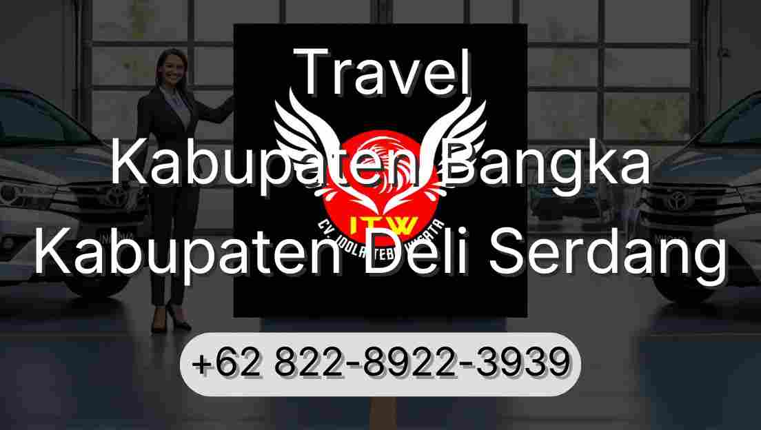 Travel Kabupaten Bangka Kabupaten Deli Serdang