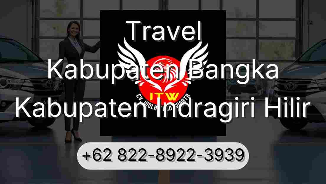 Travel Kabupaten Bangka Kabupaten Indragiri Hilir