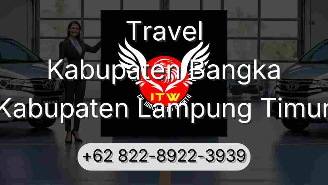 Travel Kabupaten Bangka Kabupaten Lampung Timur