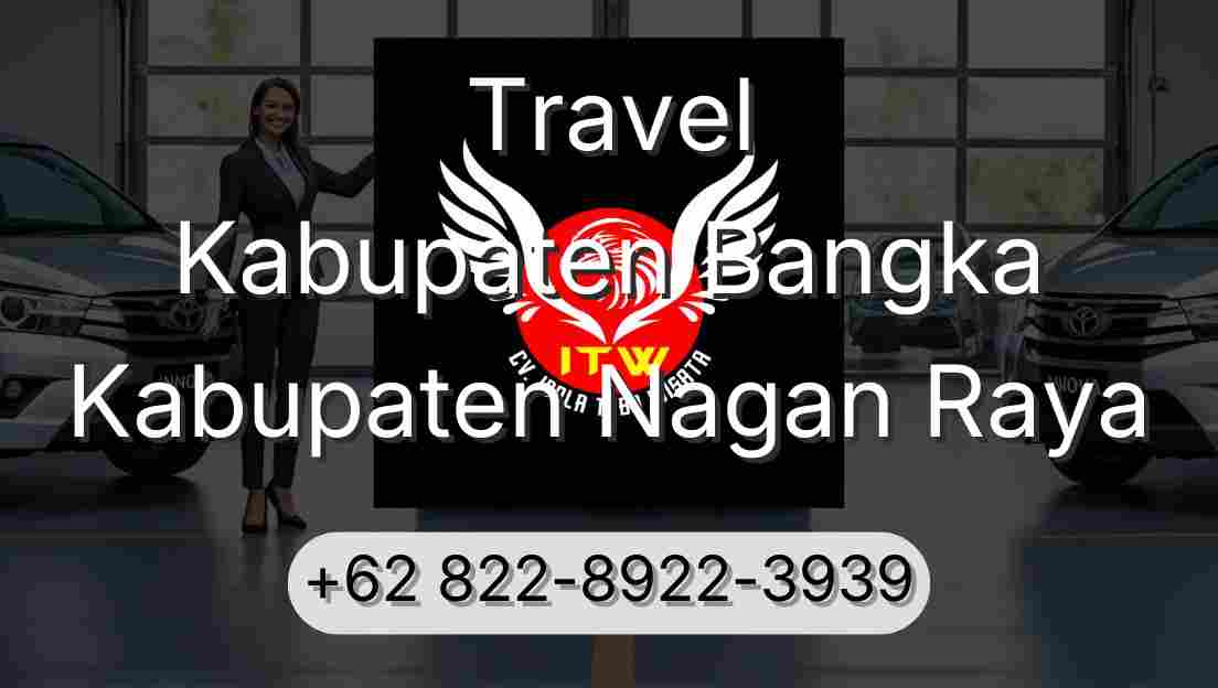 Travel Kabupaten Bangka Kabupaten Nagan Raya