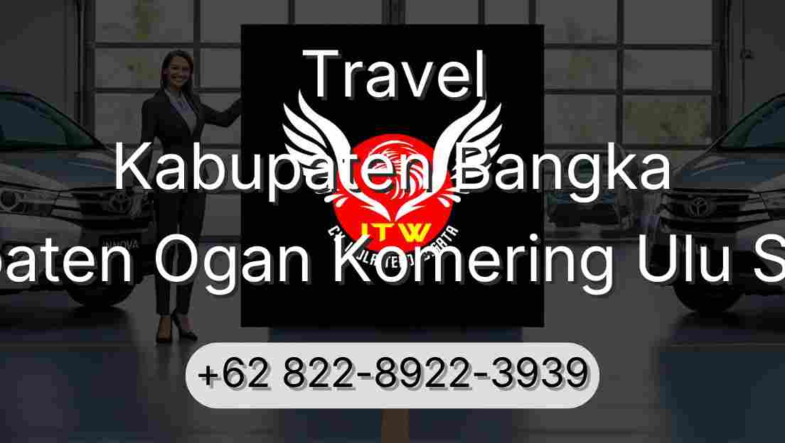Travel Kabupaten Bangka Kabupaten Ogan Komering Ulu Selatan