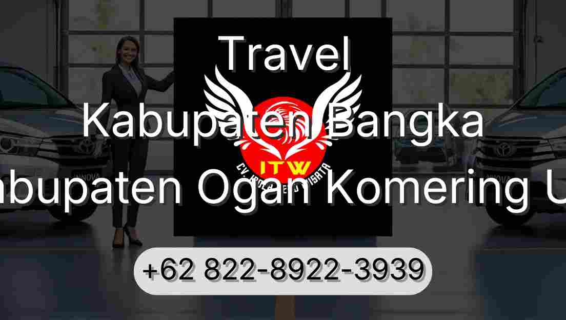 Travel Kabupaten Bangka Kabupaten Ogan Komering Ulu
