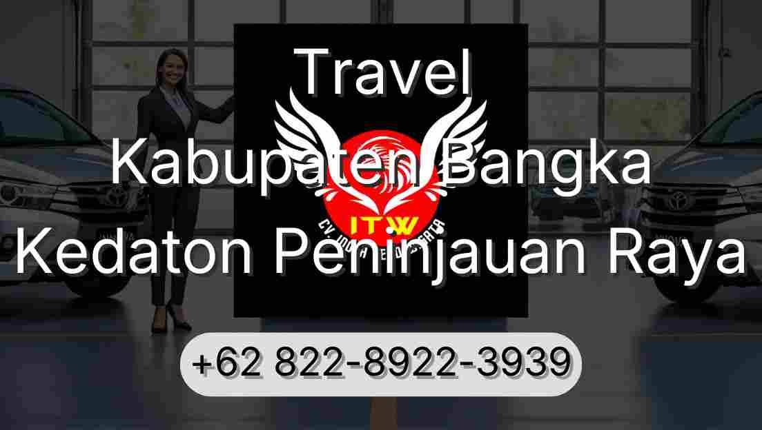 Travel Kabupaten Bangka Kedaton Peninjauan Raya
