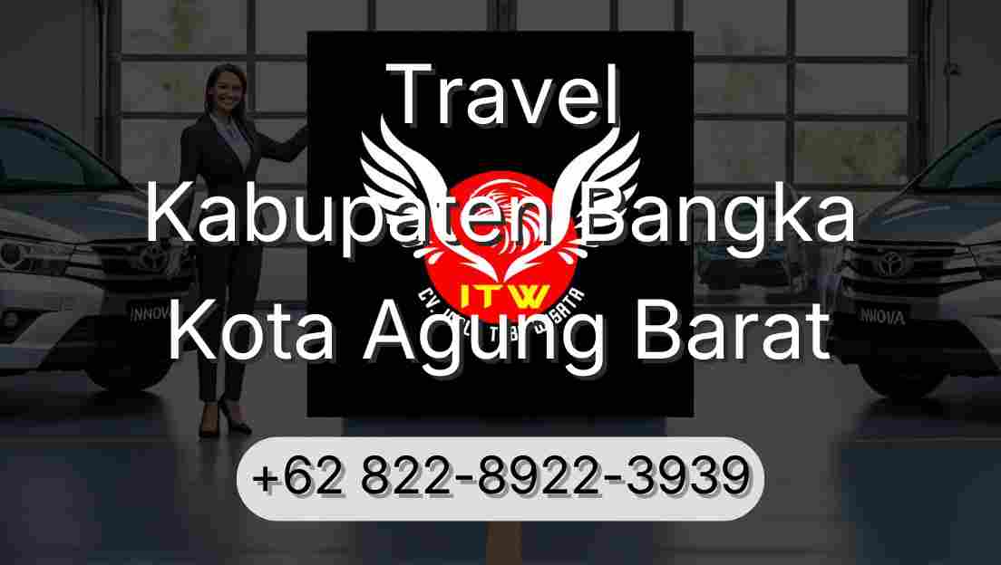 Travel Kabupaten Bangka Kota Agung Barat