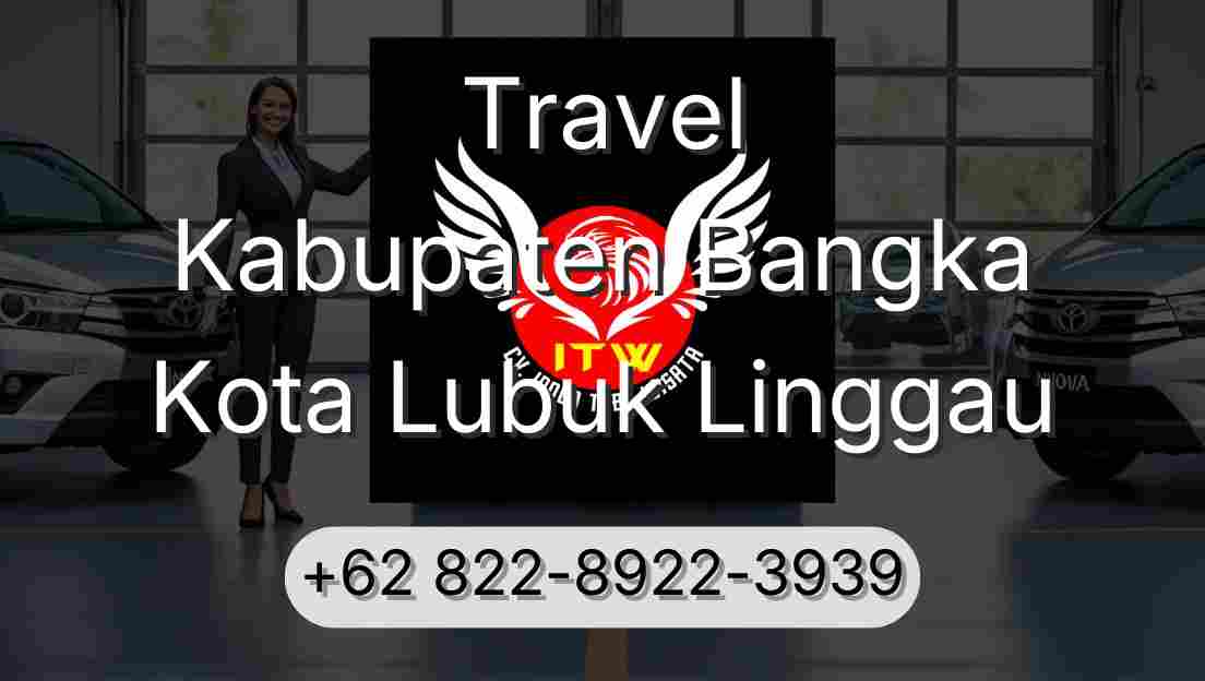 Travel Kabupaten Bangka Kota Lubuk Linggau