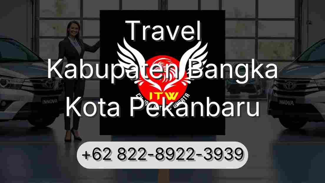 Travel Kabupaten Bangka Kota Pekanbaru