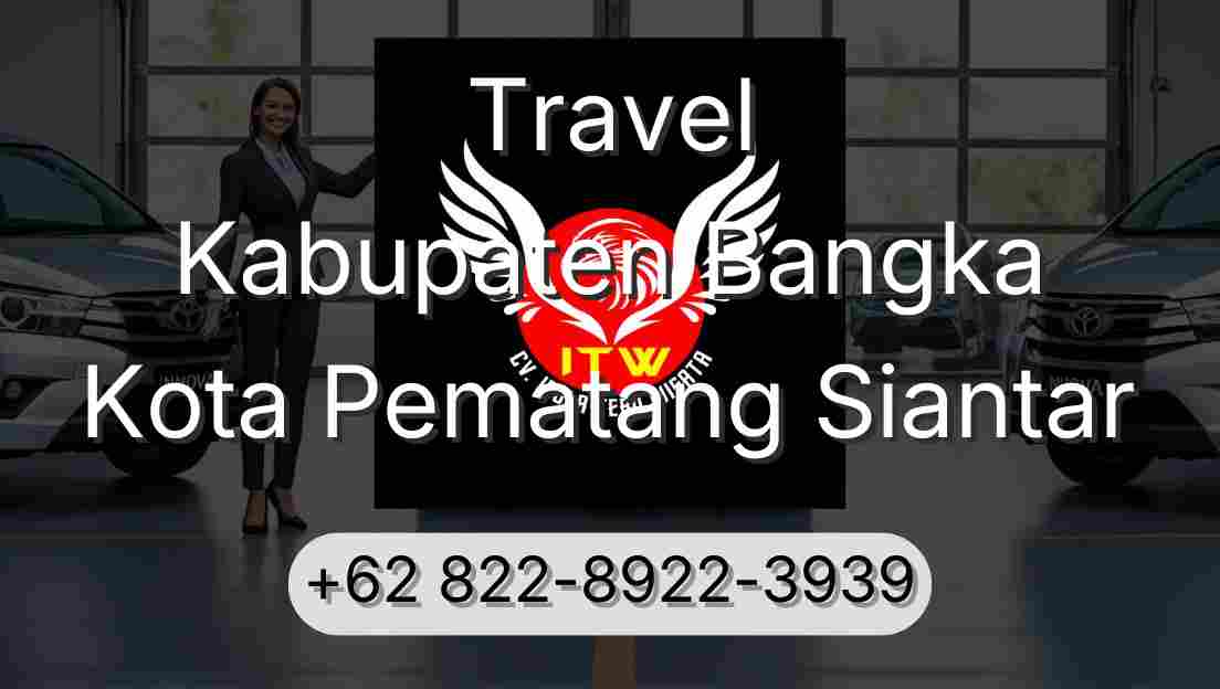 Travel Kabupaten Bangka Kota Pematang Siantar