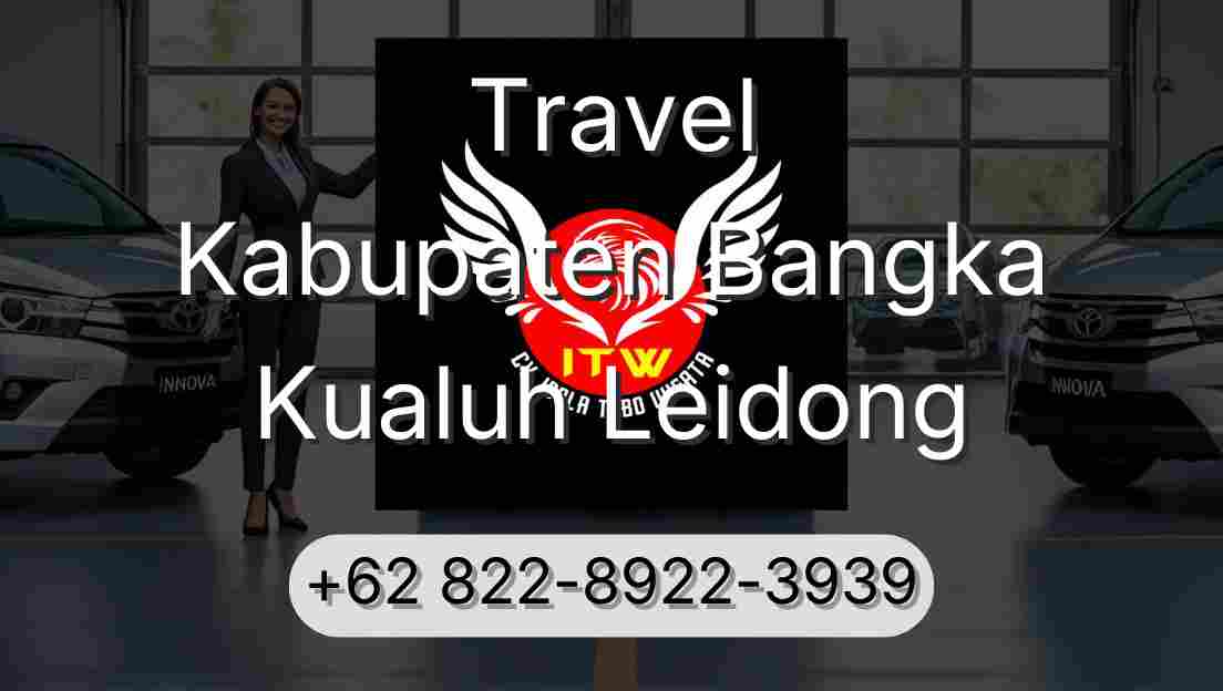 Travel Kabupaten Bangka Kualuh Leidong