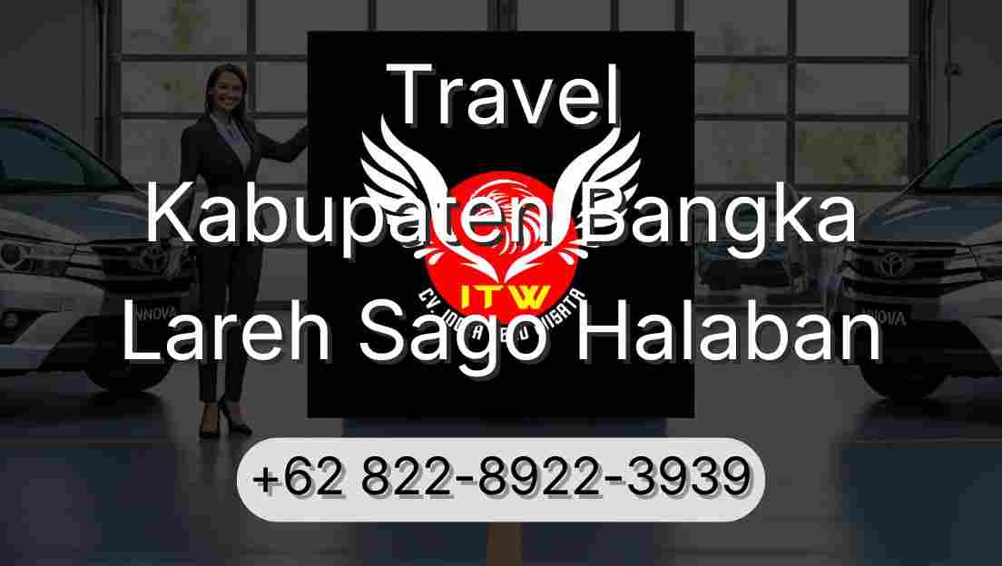 Travel Kabupaten Bangka Lareh Sago Halaban