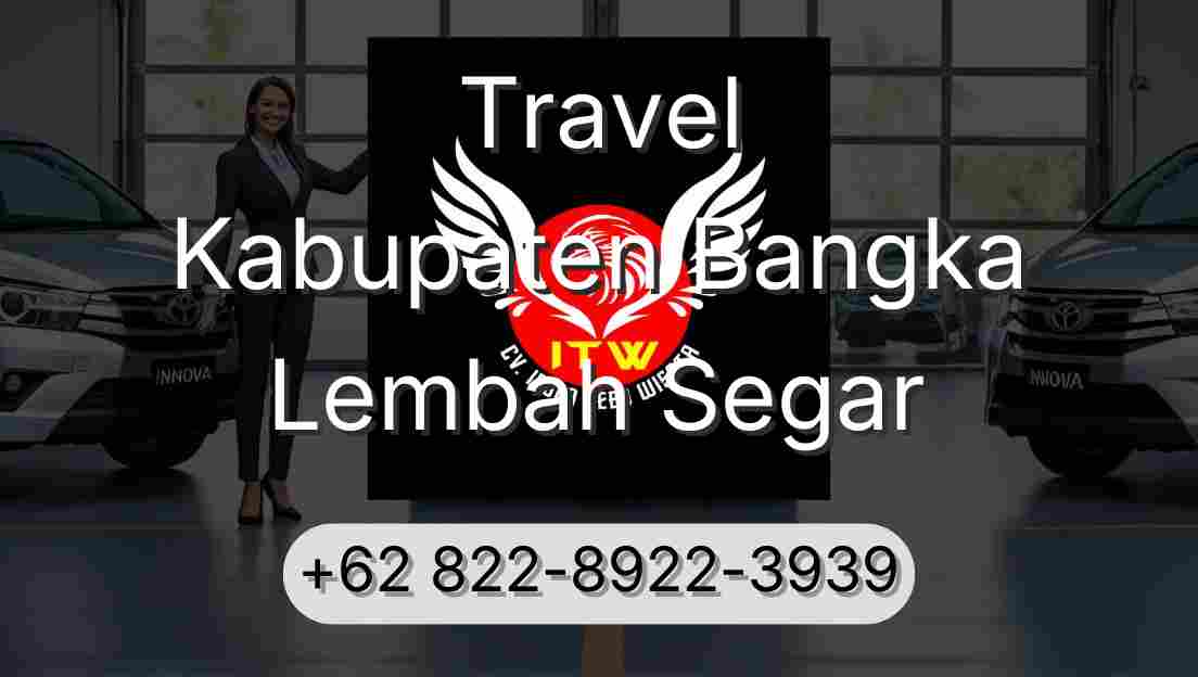 Travel Kabupaten Bangka Lembah Segar