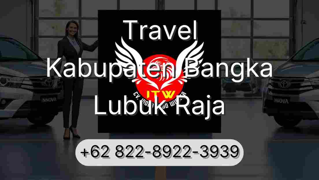 Travel Kabupaten Bangka Lubuk Raja