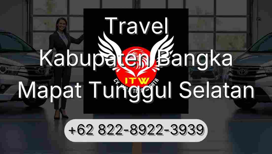 Travel Kabupaten Bangka Mapat Tunggul Selatan