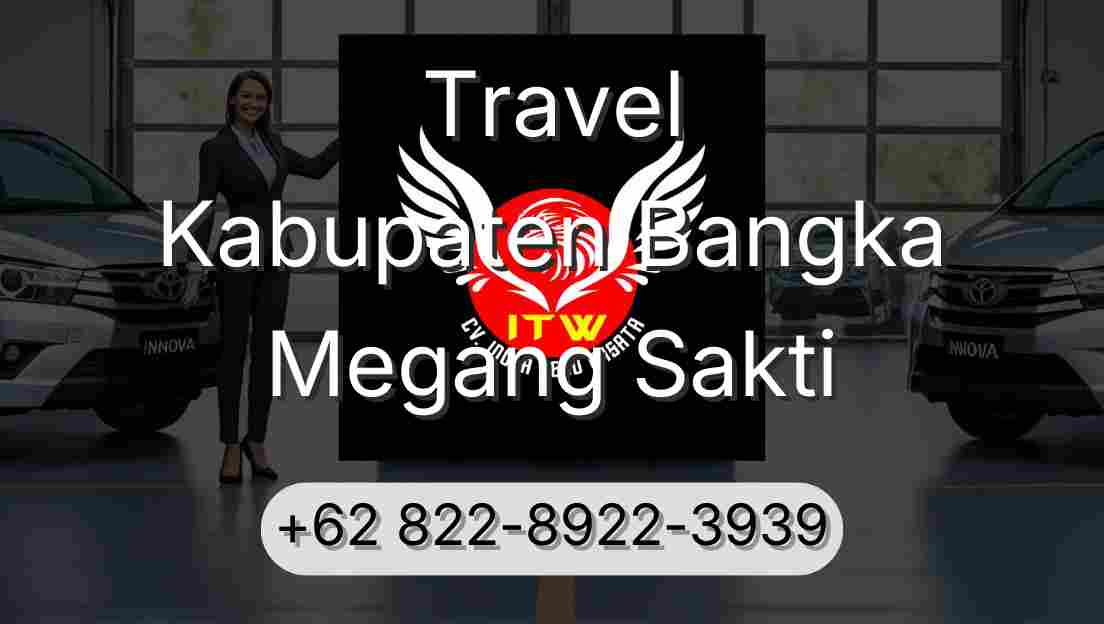 Travel Kabupaten Bangka Megang Sakti