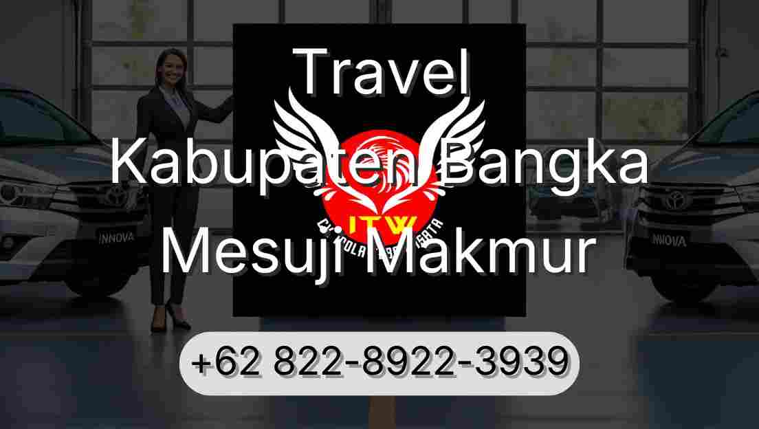 Travel Kabupaten Bangka Mesuji Makmur