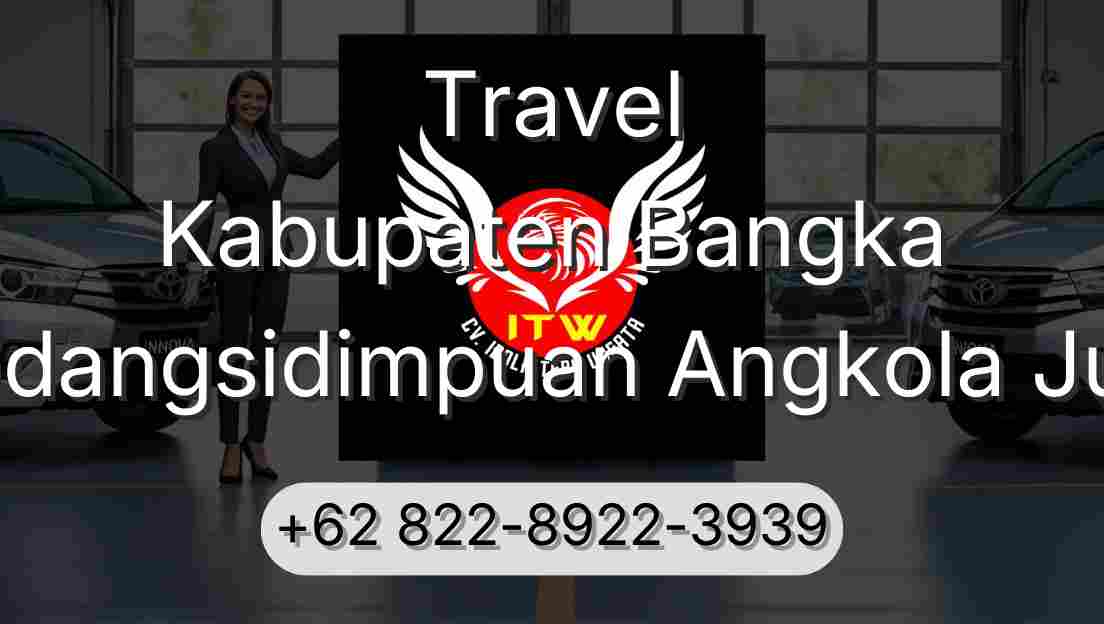 Travel Kabupaten Bangka Padangsidimpuan Angkola Julu